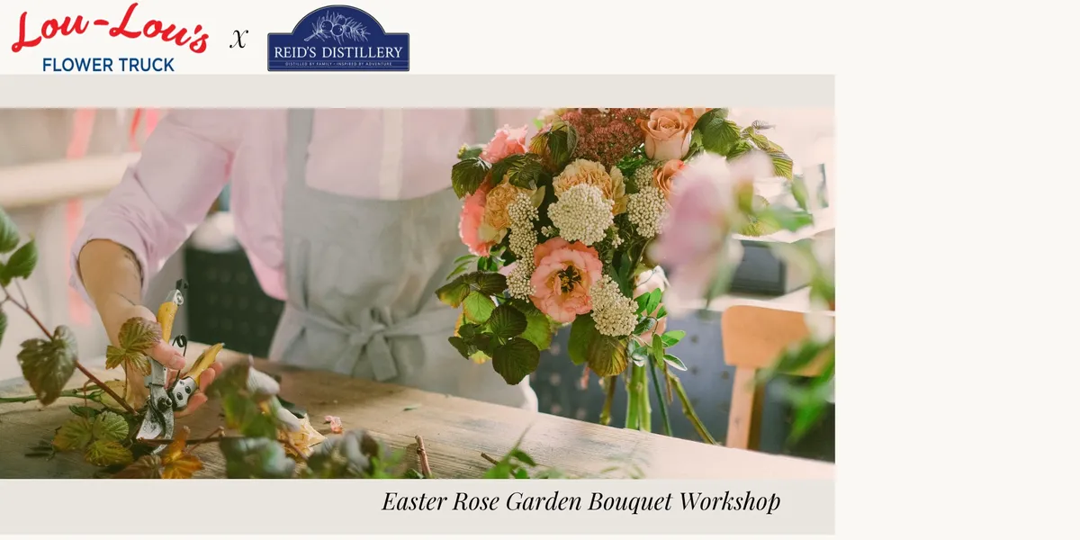 Easter Rose Garden Bouquet Workshop – Reid’s Distillery x Lou-Lou event