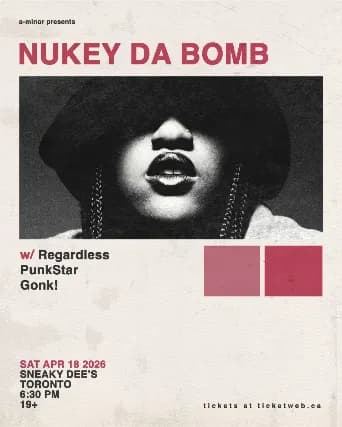 Nukey Da Bomb w/ Regardless GGM, PunkStar & Gonk! event