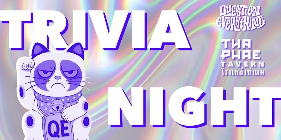 Question Everything Trivia hosted by QE Trivia @ Tha Phae Tavern event