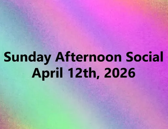 SUNDAY AFTERNOON SOCIAL event