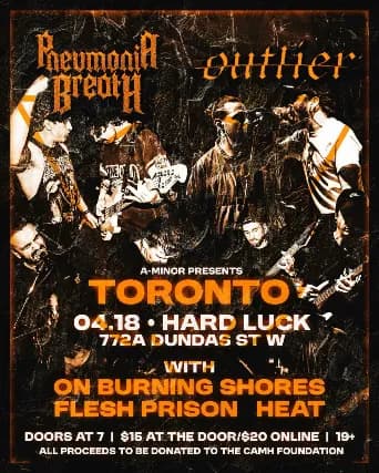 Pneumonia Breath CAMH Charity Show w/ Outlier, On Burning Shores, Flesh Prison & Heat event