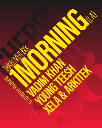 1MORNING (LA), Vadim Khan, Young Teesh, Xela & Ark1tek event