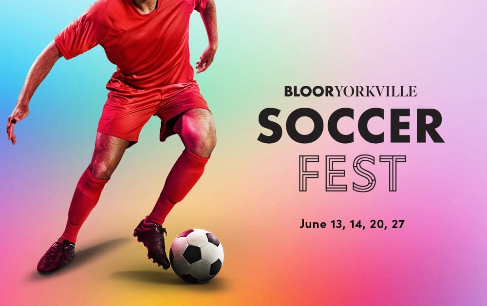 Bloor-Yorkville Kicks Off Soccer Fest This June event