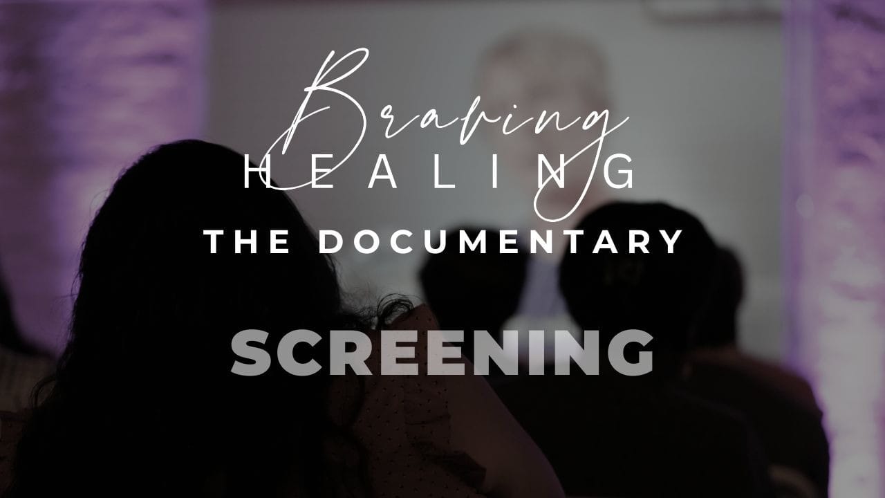 Braving Healing Community Screening & Panel event
