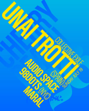 UNAI TROTTI (Spain), Audio Space, 98dots (NYC), Maral event