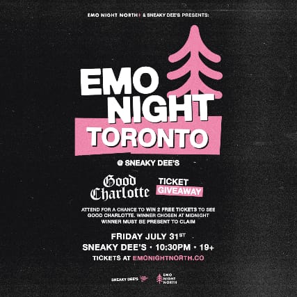 Emo Night Toronto: Good Charlotte Edition at Sneaky Dee's - Jul 31 2026 event