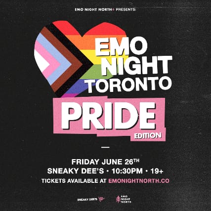 Emo Night Toronto: Pride Edition at Sneaky Dee's - Jun 26 2026 event