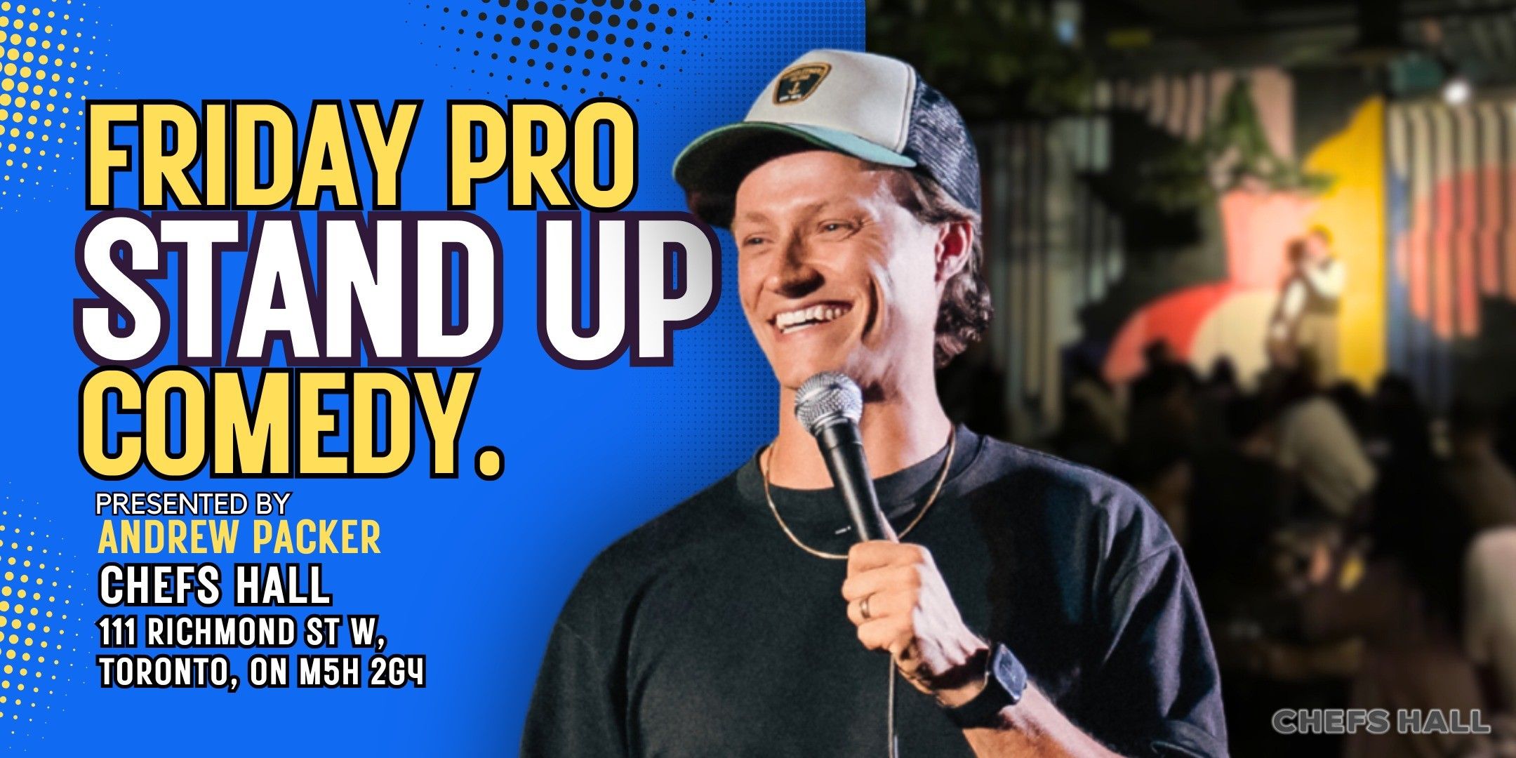 Friday Pro Stand Up Comedy @ Chefs Hall Toronto event