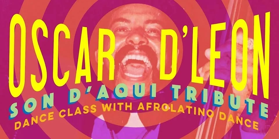 Latin Friday: Oscar D’Leon Tribute, Son D’Aqui + Afrolatino Dance event