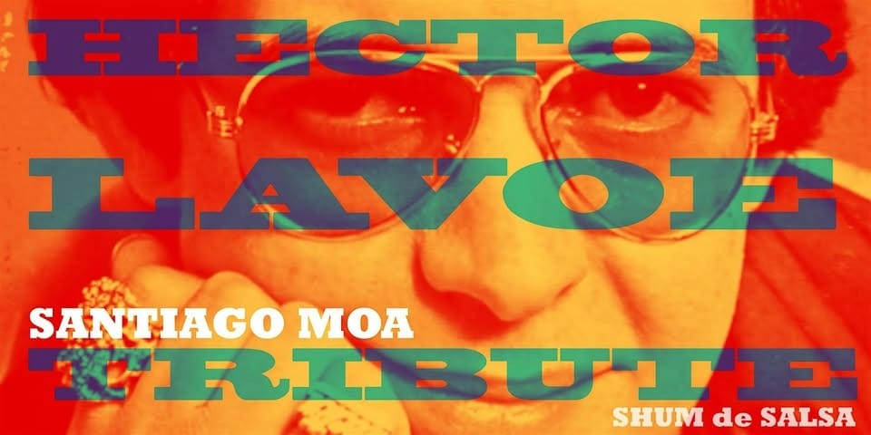 Latin Friday: Tribute to Hector Lavoe w Santiago Moa event
