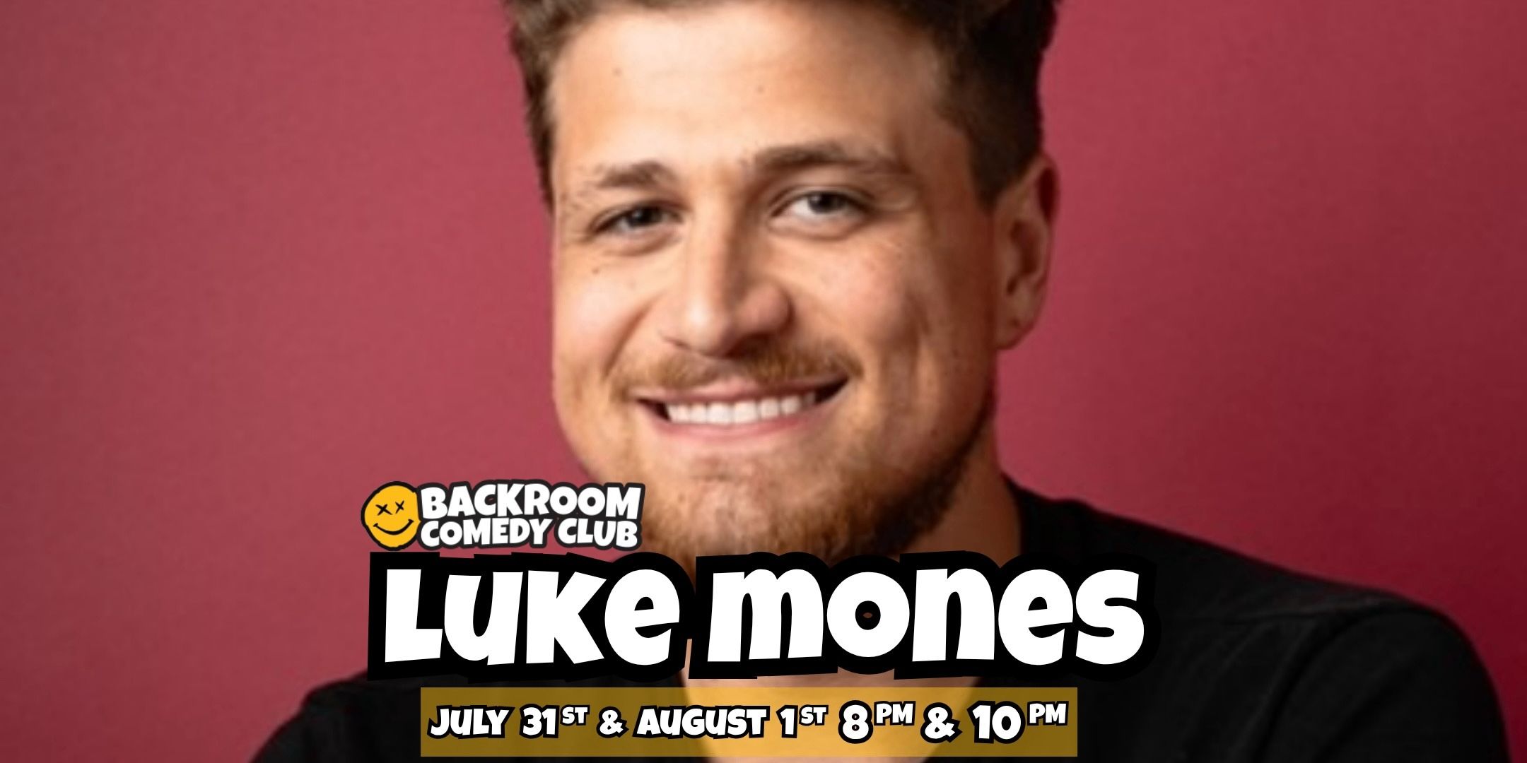 LUKE MONES @ Backroom Comedy Club #One Night Only! event