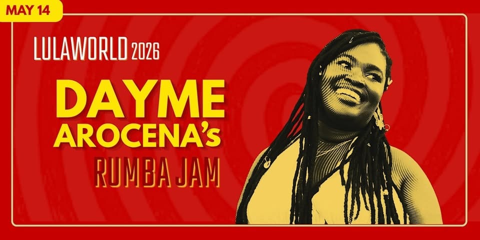 Lulaworld 2026: Dayme Arocena’s Rumba Jam event