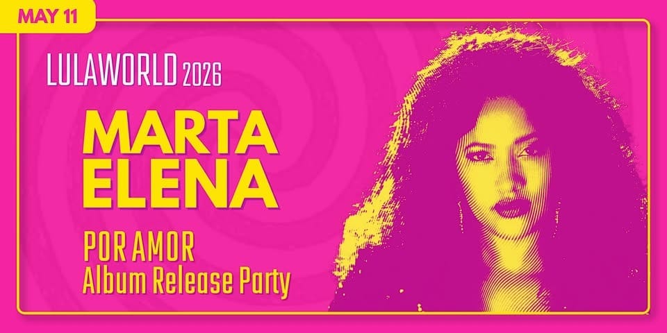 Lulaworld 2026: Marta Elena Album Release Concert event