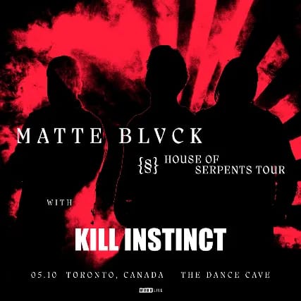 MATTE BLVCK - House OF Serpents Tour event