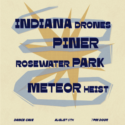 Meteor Heist, Rosewater Park, Piner, and Indiana Drones event