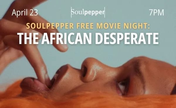 Movie Night @ Soulpepper: The African Desperate event