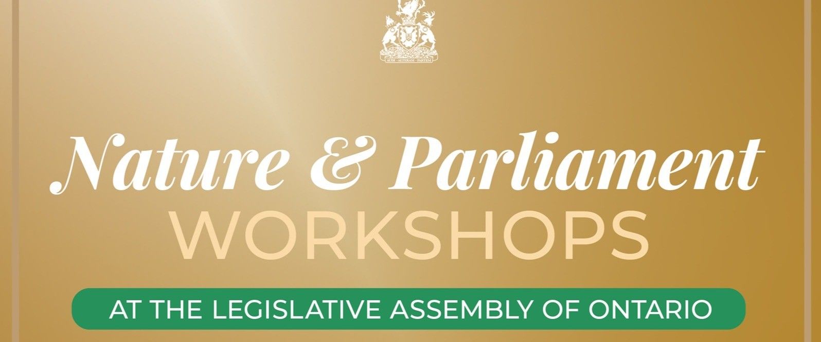 Nature and Parliament Workshops at Ontario's Legislature event