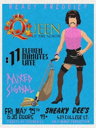 Queen of the North (QUEEN Tribute) w/ Eleven Minutes Late & Mixed Signal event