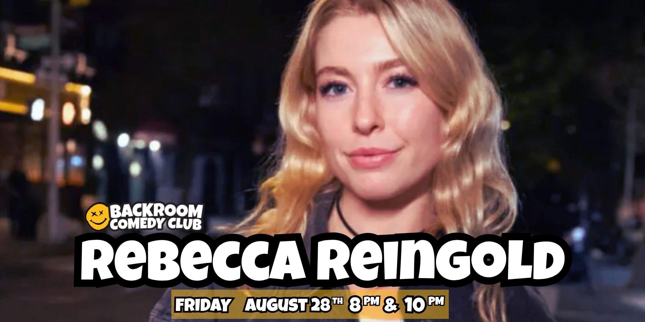 REBECCA REINGOLD @ Backroom Comedy Club #One Night Only! event