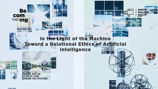 In the Light of the Machine: Toward a Relational Ethics of AI event