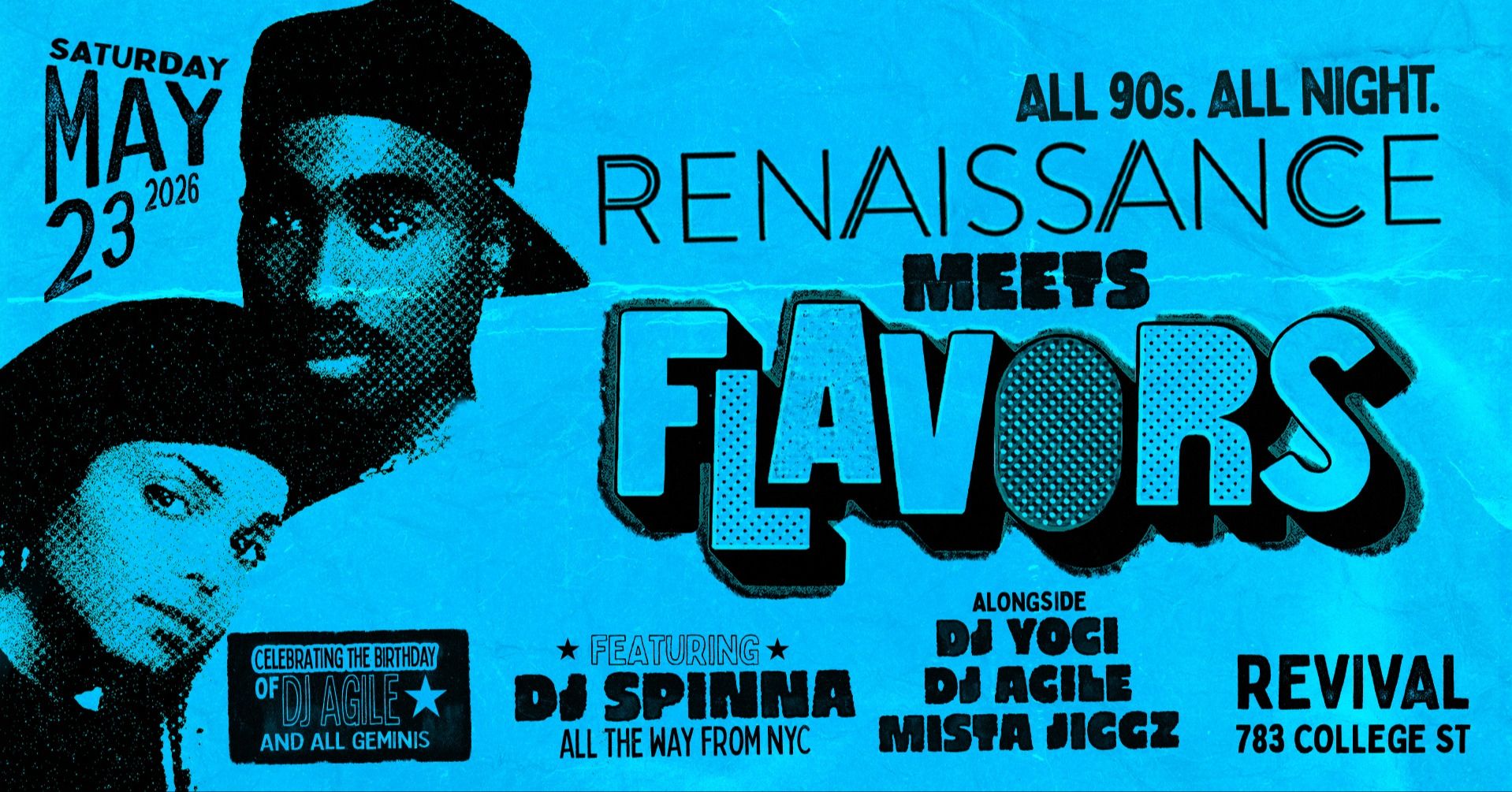 RENAISSANCE vs FLAVORS-ALL 90s w/DJ Spinna+Agile+Yogi+Mista Jiggz event