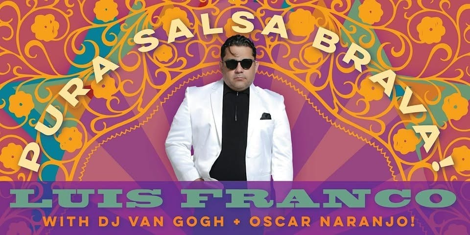Salsa Saturday w Luis Franco - Salsa Brava + DJ Van Gogh event