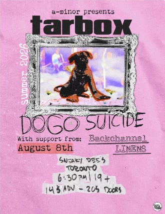 Tarbox w/ Dogo Suicide, Backchannel & LINENS event