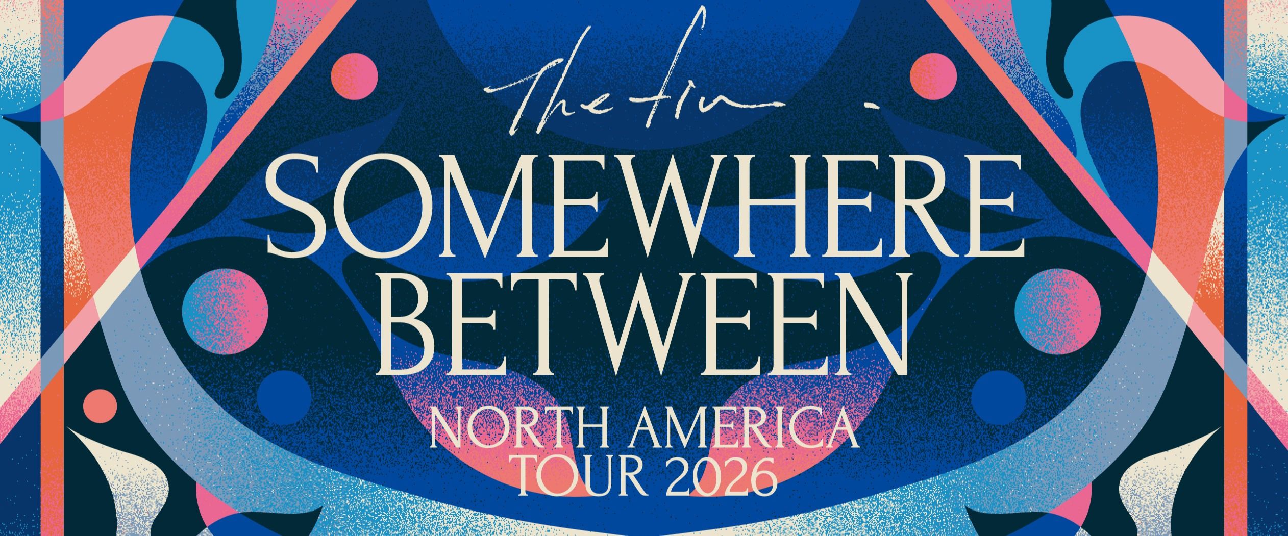 The fin. – “Somewhere Between” North America Tour 2026 event